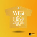 Appreciate what you have before it becomes what you had T-shirt - Image 4