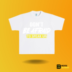 Don't be afraid to speak up T-shirt - Image 2