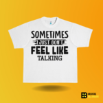 Sometimes I just don't feel like talking T-shirt - Image 7