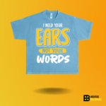 I need your ears not your words T-shirt - Image 5