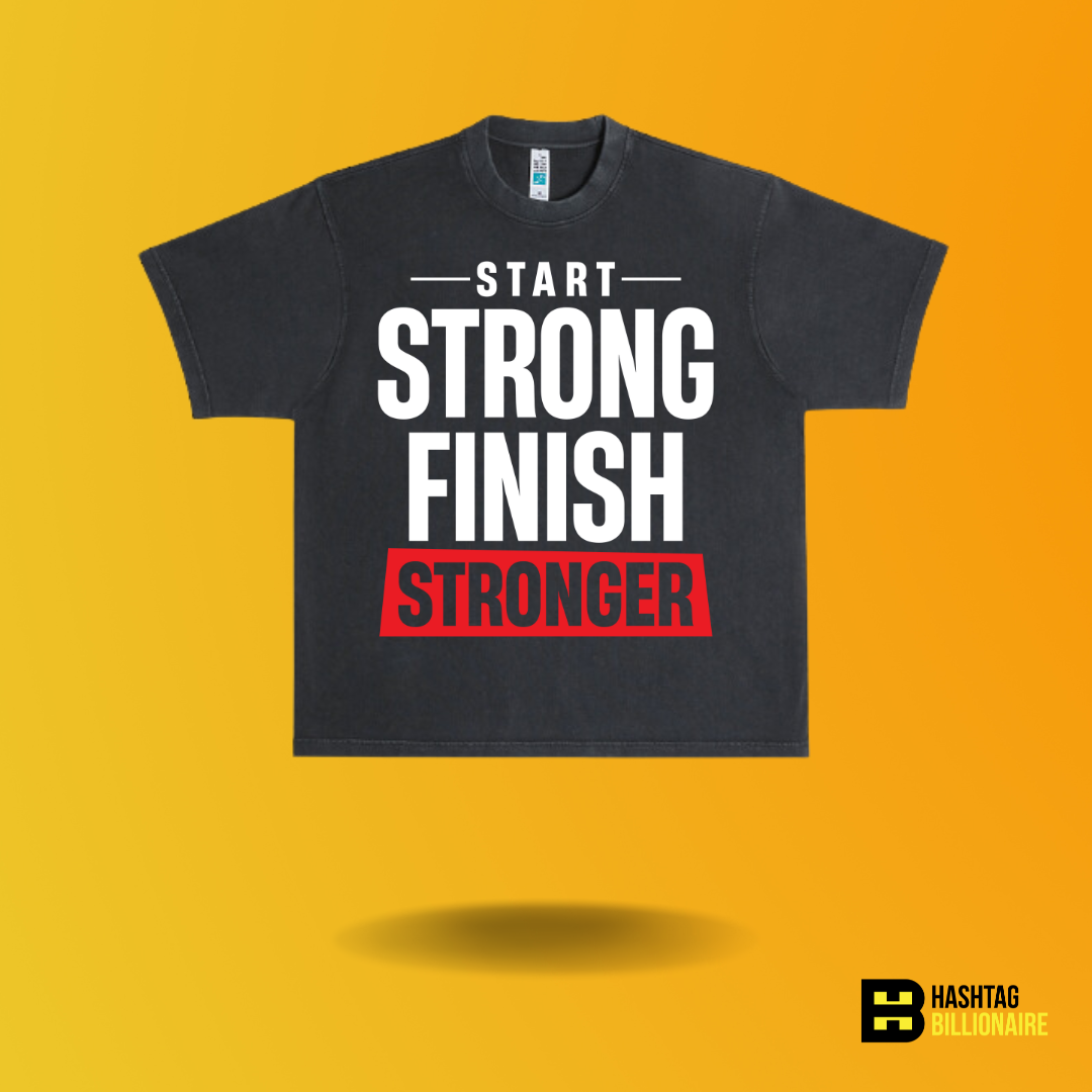 4147073924.webp Start strong Finish stronger T-shirt - Image 1