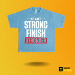 Start strong Finish stronger T-shirt - Image 5
