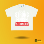Start strong Finish stronger T-shirt - Image 6