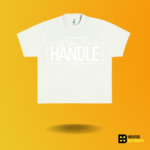 You can have it if you can Handle it T-shirt - Image 6