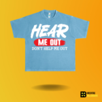 Hear me out Don't help me out T-shirt - Image 5