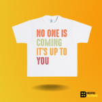 No one is coming it's up to you T-shirt - Image 2