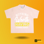 Nothing worth having comes easy T-shirt - Image 4