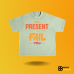 The present will never Fail you T-shirt - Image 7