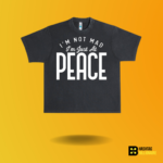 I'm not mad I'm just at Peace T-shirt