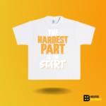 The hardest part is the Start T-shirt - Image 2