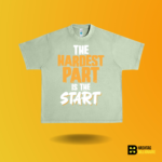 The hardest part is the Start T-shirt - Image 7