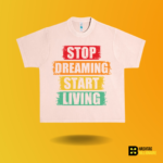 Stop dreaming Start living T-shirt - Image 2
