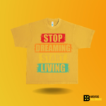 Stop dreaming Start living T-shirt - Image 3