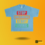 Stop dreaming Start living T-shirt - Image 4