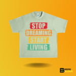 Stop dreaming Start living T-shirt - Image 6
