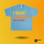 I want empathy not coaching T-shirt - Image 4