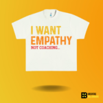 I want empathy not coaching T-shirt - Image 5