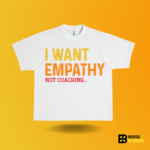 I want empathy not coaching T-shirt - Image 7