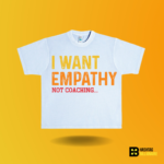 I want empathy not coaching T-shirt - Image 8