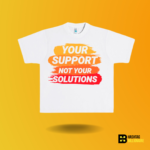Your support not your solutions T-shirt - Image 2