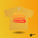 Your support not your solutions T-shirt - Image 4