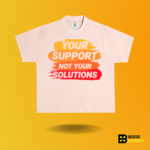Your support not your solutions T-shirt - Image 3