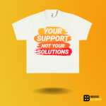 Your support not your solutions T-shirt - Image 6