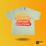 Your support not your solutions T-shirt - Image 7