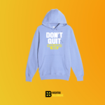 Don't quit you're almost there Hoodie - Image 6