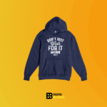 Don't just wish for it work for it Hoodie Black – Black - Image 5